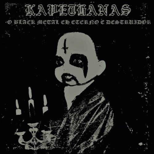 Kapethanas : O Black Metal eh Eterno e Destruidor